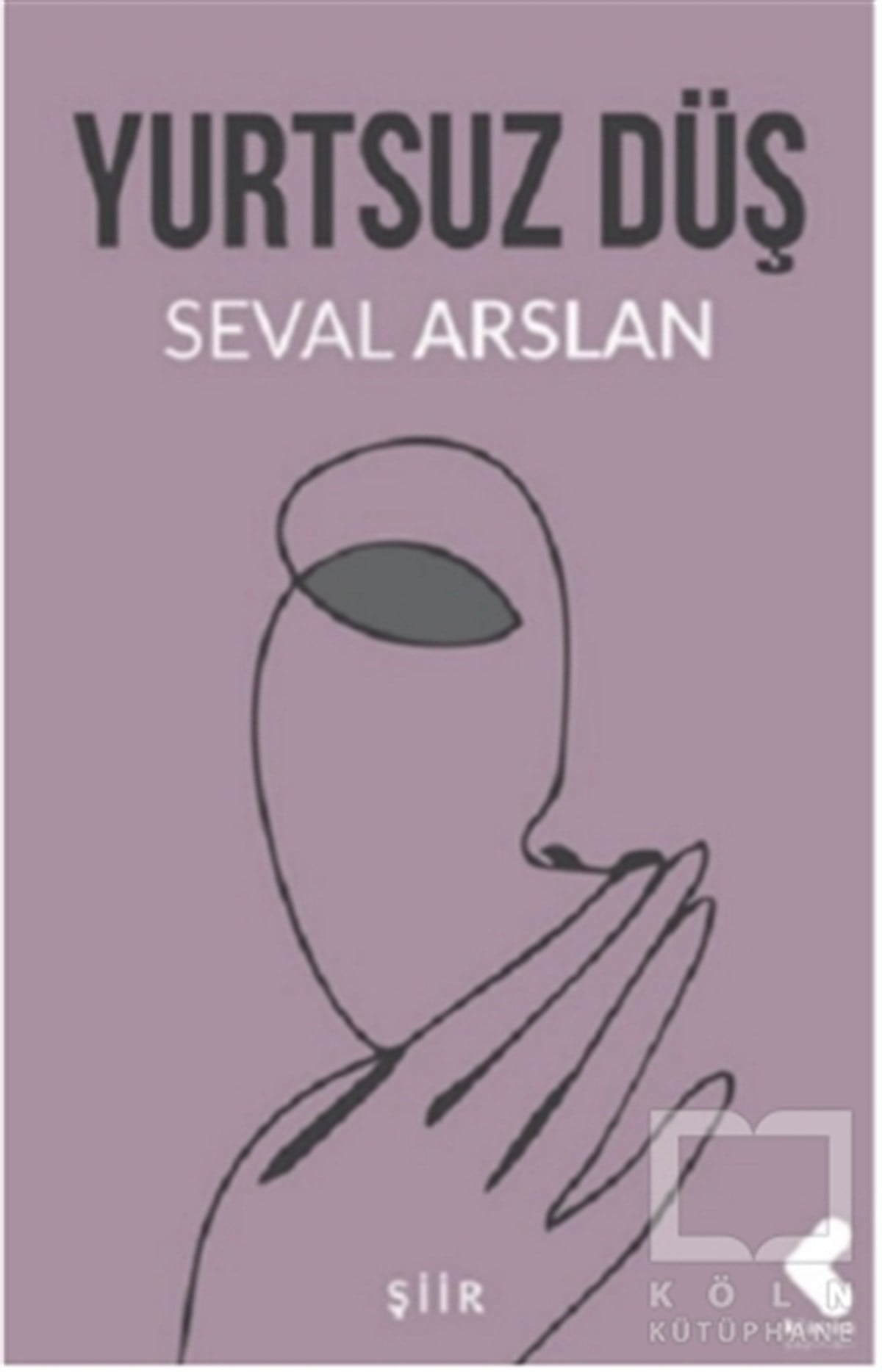 Seval ArslanTürkçe Şiir KitaplarıYurtsuz Düş