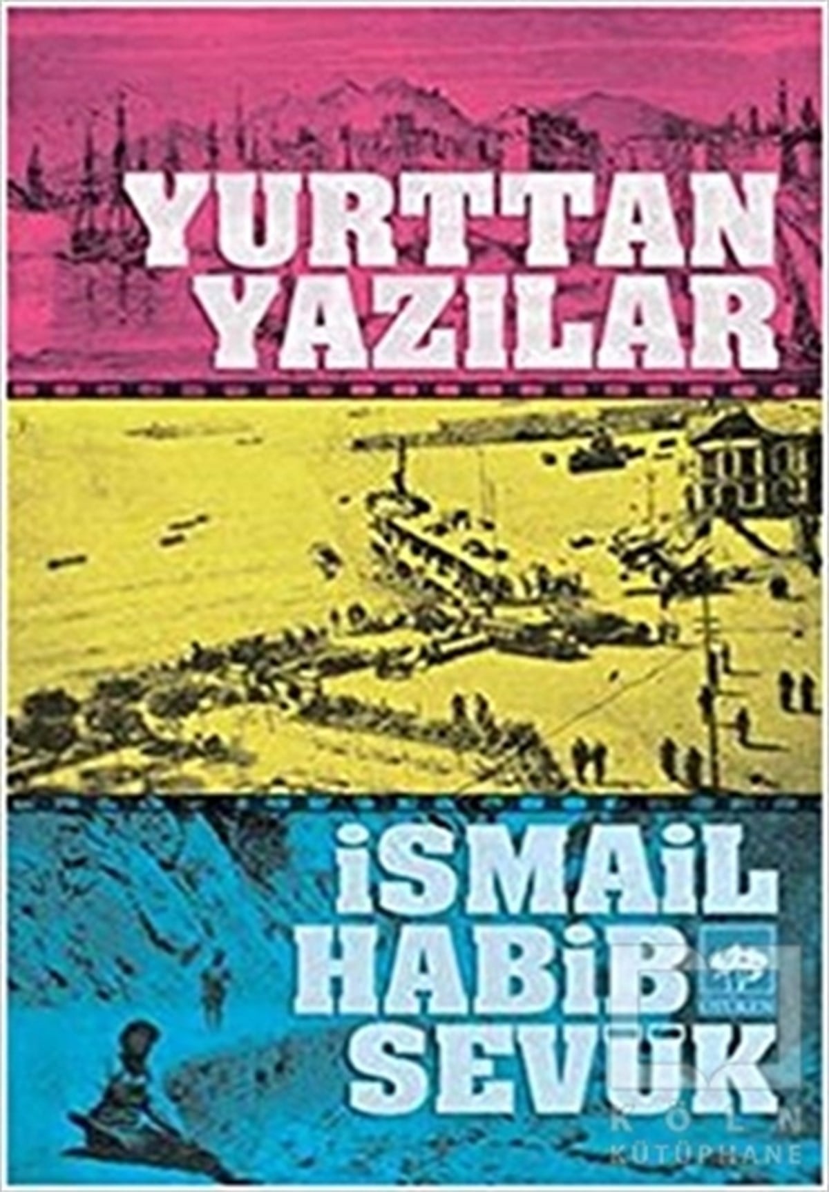 İsmail Habib SevükDiğerYurttan Yazılar