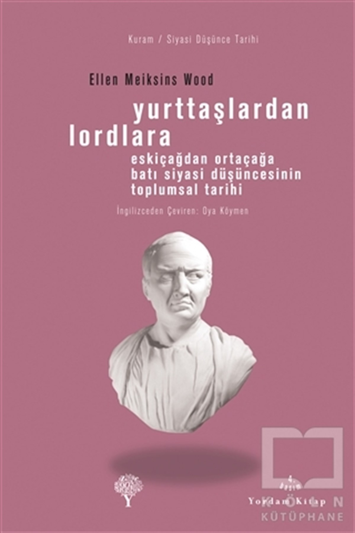 Ellen Meiksins WoodSiyaset Bilimi KitaplarıYurttaşlardan Lordlara
