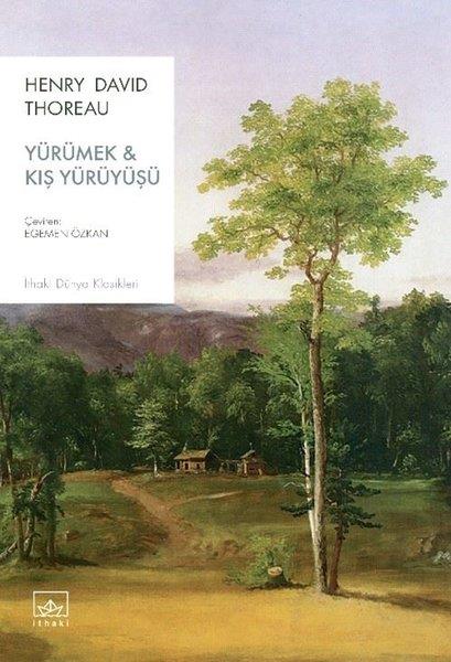Henry David ThoreauDünya KlasikleriYürümek & Kış Yürüyüşü