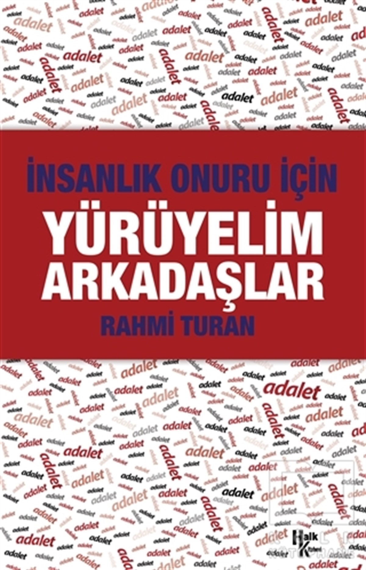 Rahmi TuranAraştırma-İncelemeYürüyelim Arkadaşlar