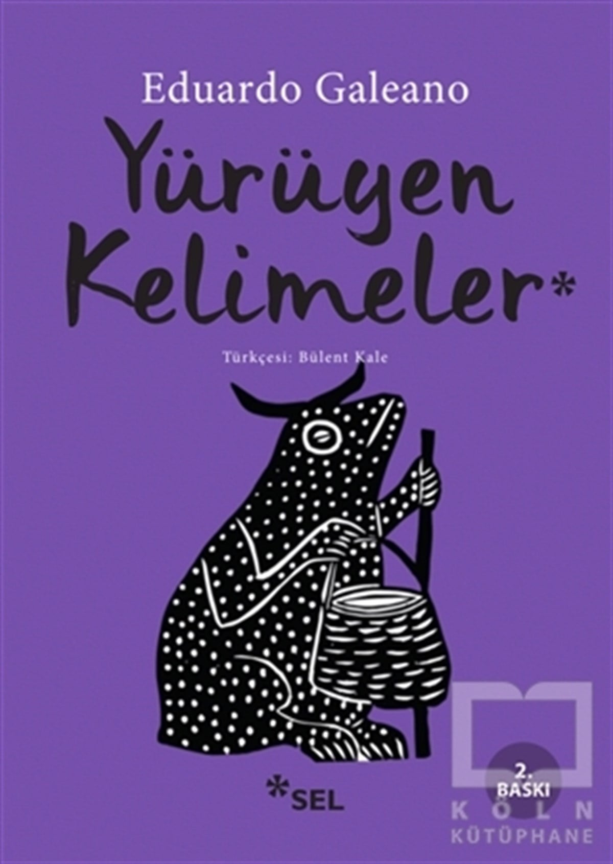Eduardo GaleanoDenemeYürüyen Kelimeler