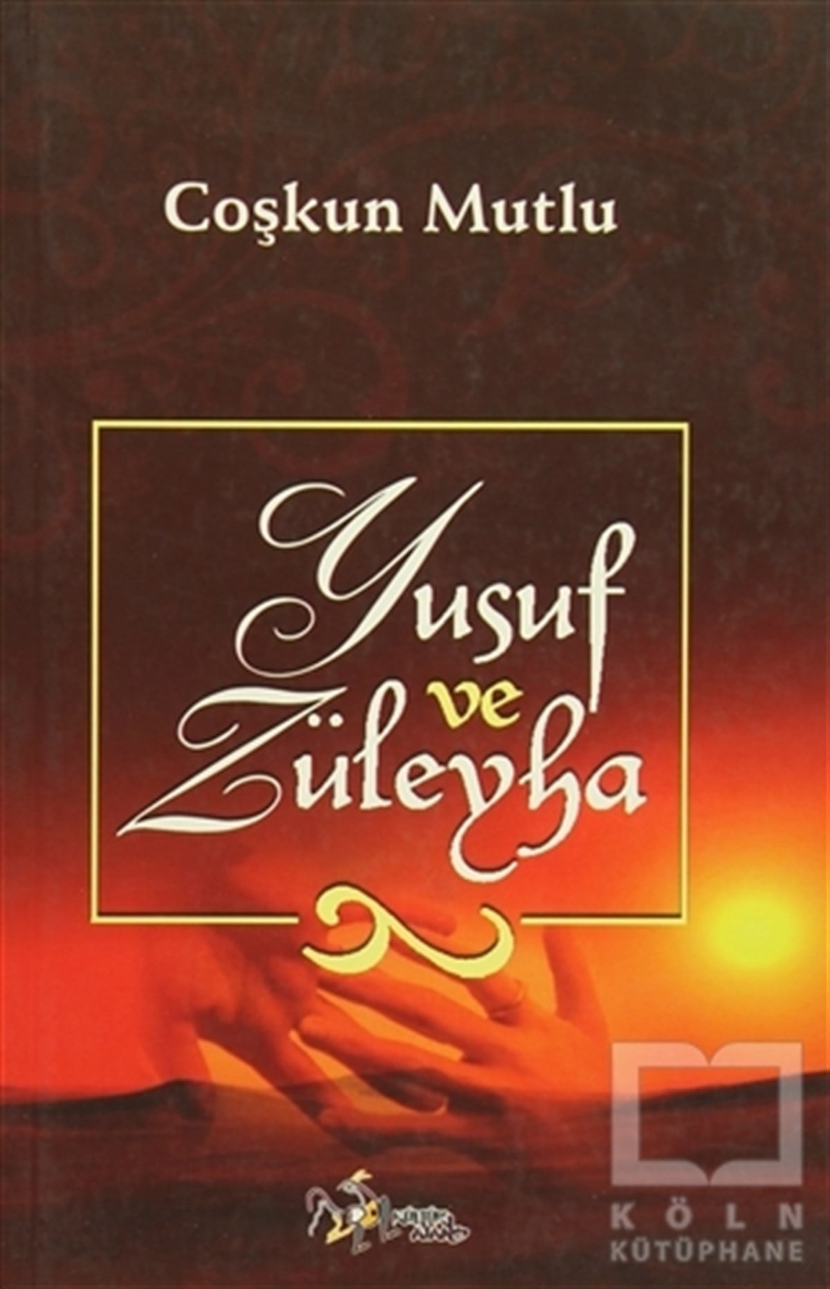 Coşkun MutluRomanYusuf İle Züleyha