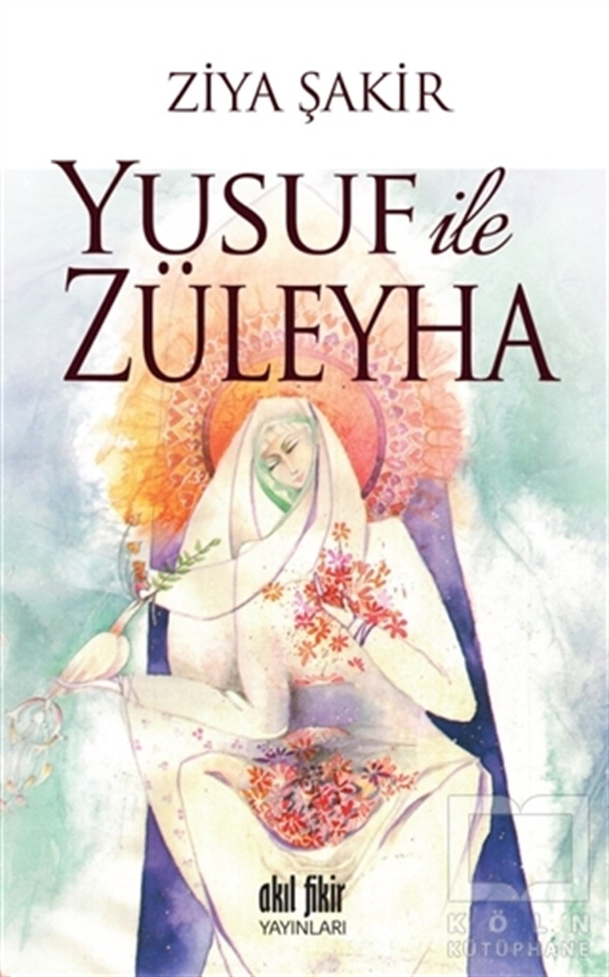 Ziya ŞakirAşkYusuf ile Züleyha