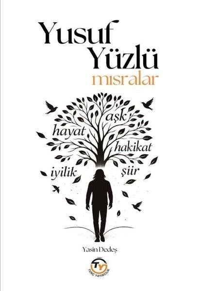 Yasin DedeşTürk ŞiiriYusuf Yüzlü Mısralar