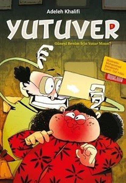 Gül YıldızÇocuk Gençlik RomanlarıYutuver 1 - Güneşi Benim İçin Yutar Mısın?