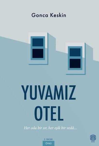 Gonca KeskinTürk RomaniYuvamız Otel