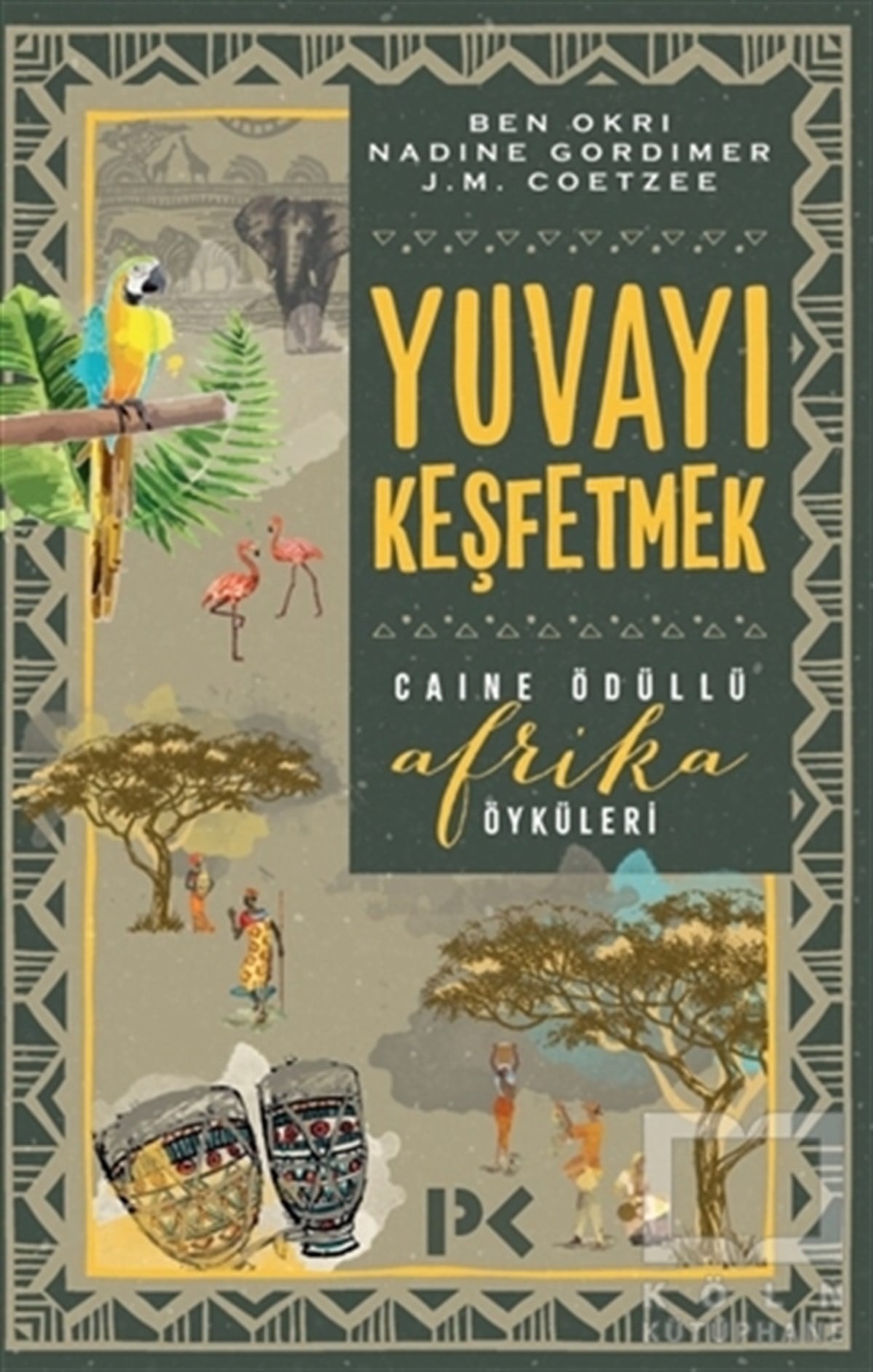 Nadine GordimerÖyküYuvayı Keşfetmek