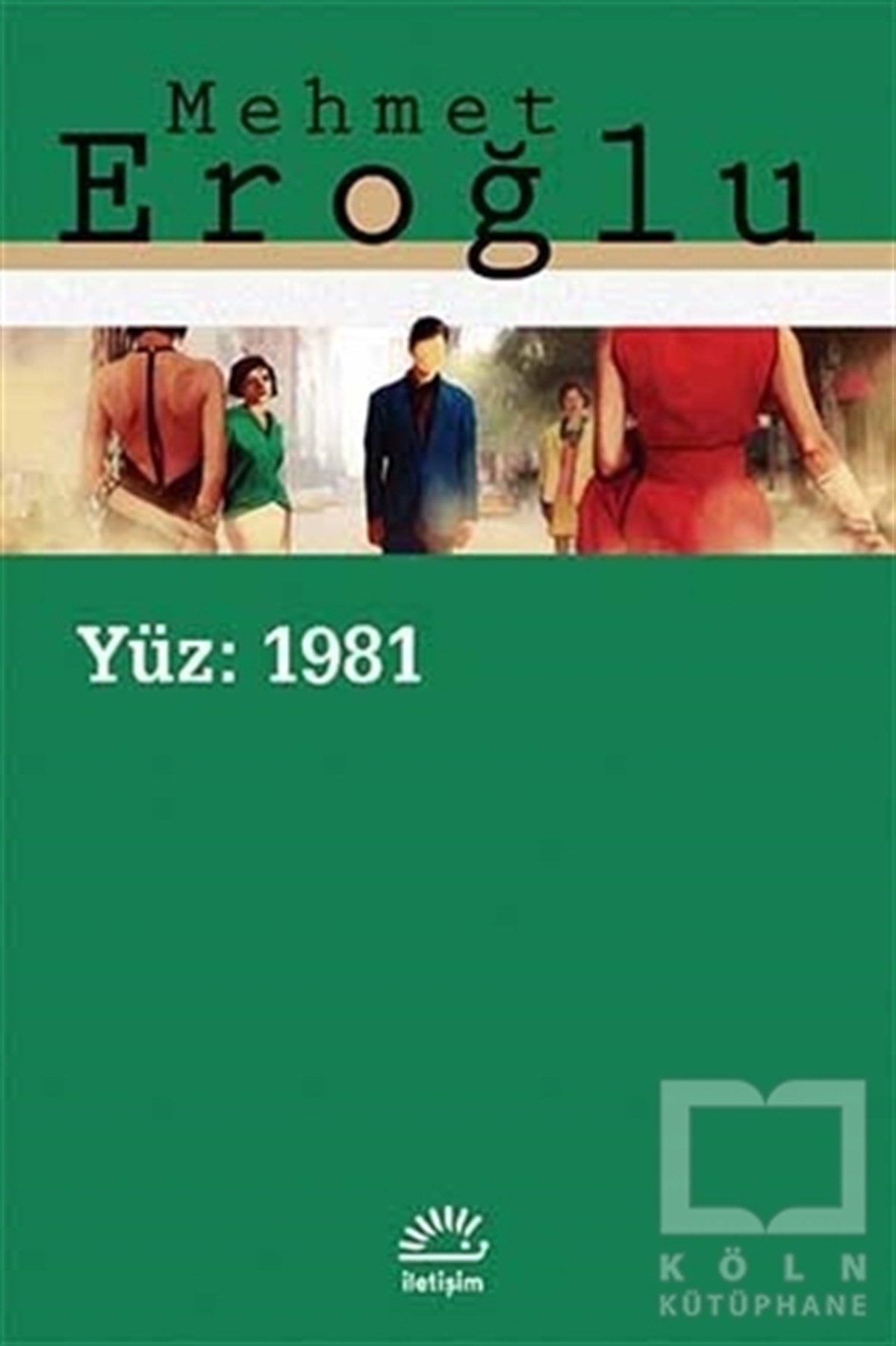 Mehmet EroğluRomanYüz: 1981