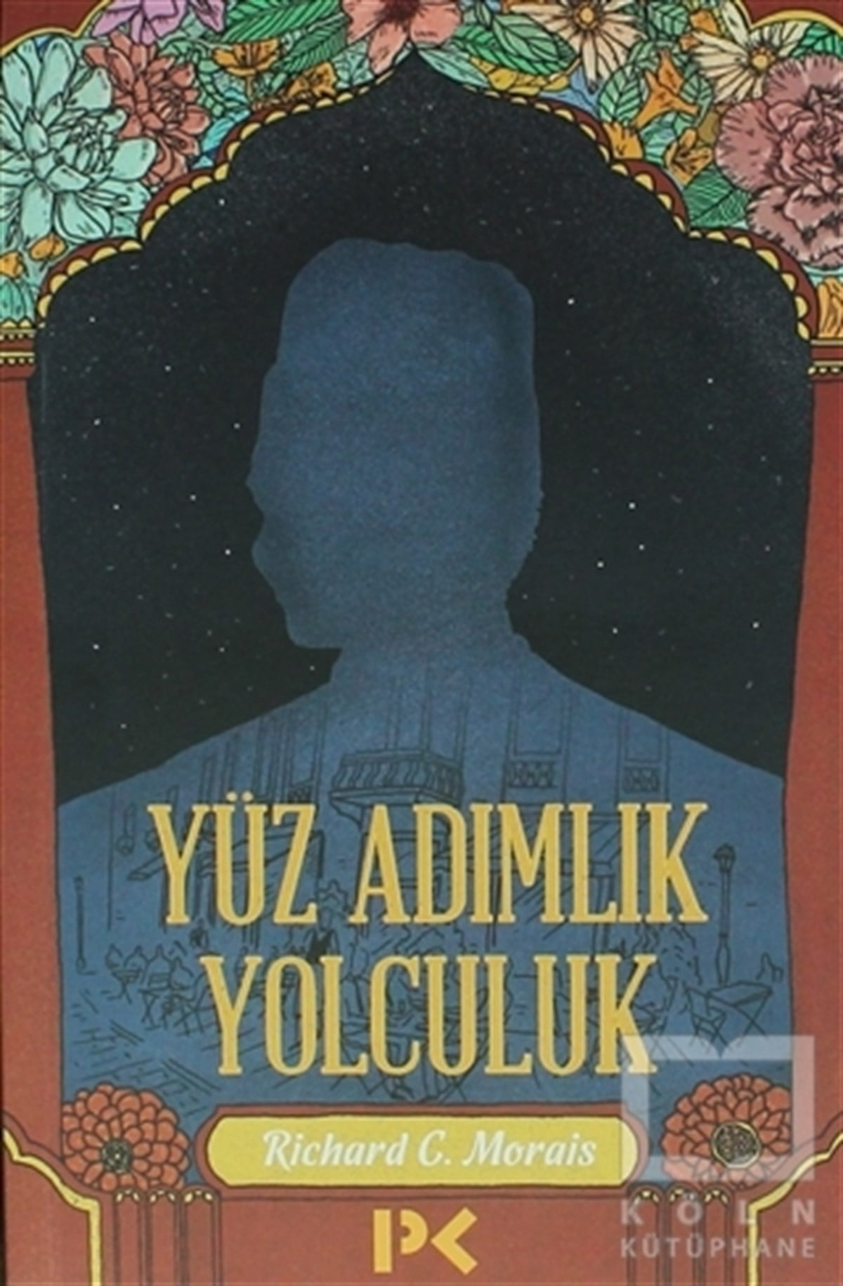 Richard C. MoraisRomanYüz Adımlık Yolculuk
