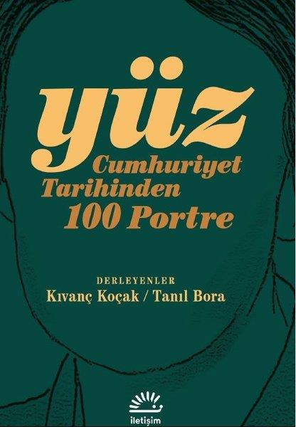 KolektifTürkiye ve Cumhuriyet Tarihi KitaplarıYüz - Cumhuriyet Tarihinden 100 Portre