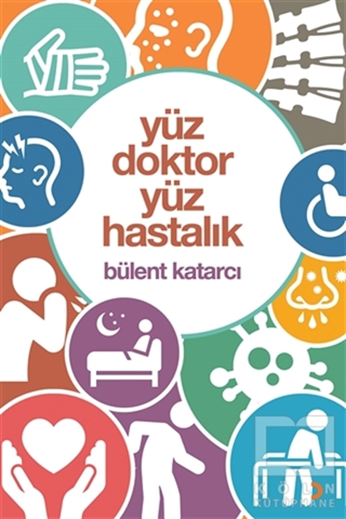 Bülent KatarcıDiğerYüz Doktor Yüz Hastalık