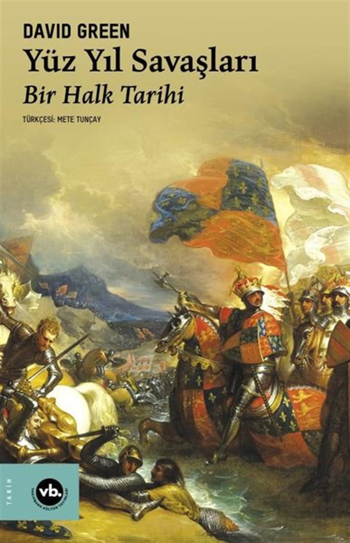 David GreeneDünya TarihiYüz Yıl Savaşları - Bir Halk Tarihi
