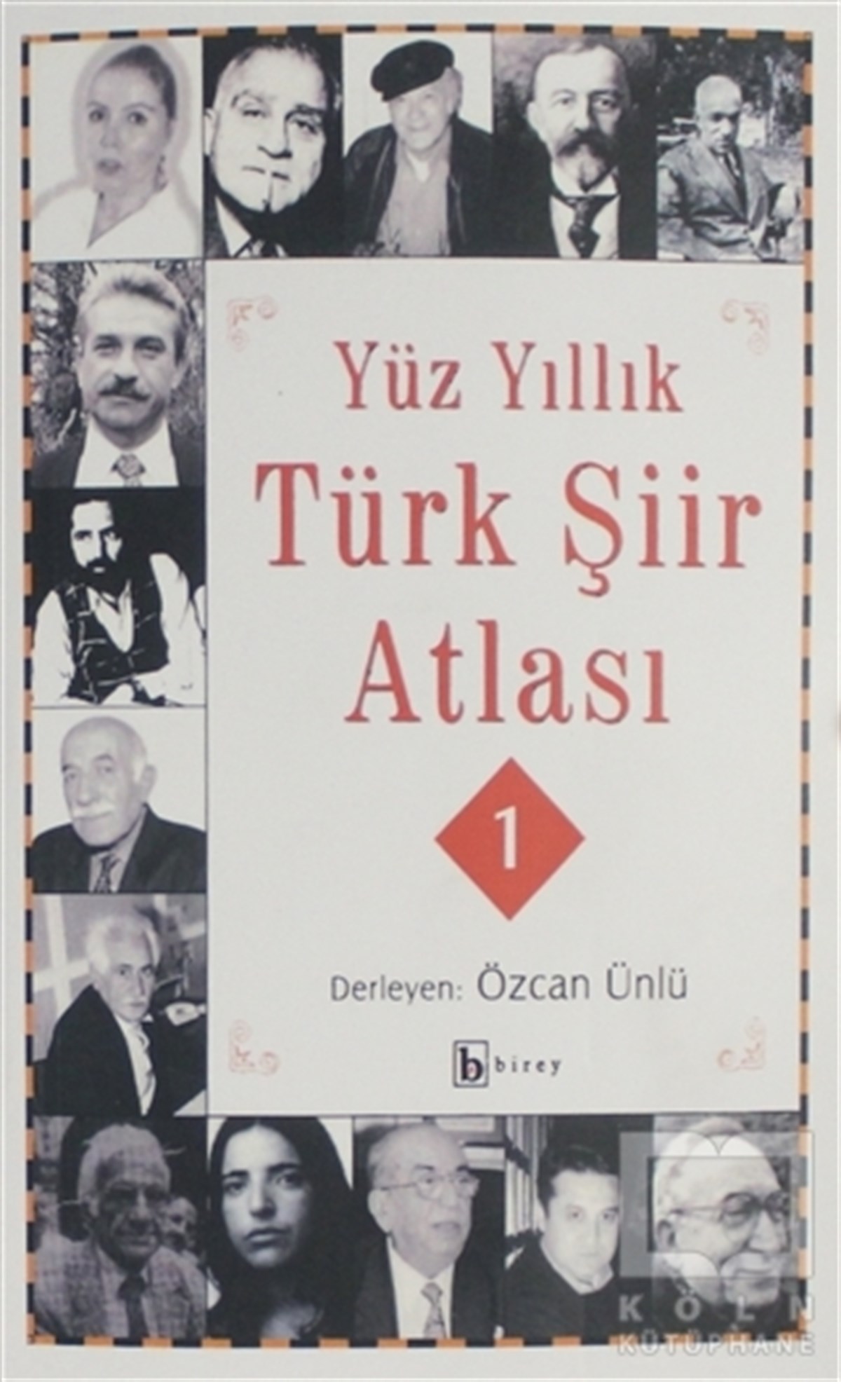 Özcan ÜnlüTürkçe Şiir KitaplarıYüz Yıllık Şiir Atlası (2 Cilt Takım)