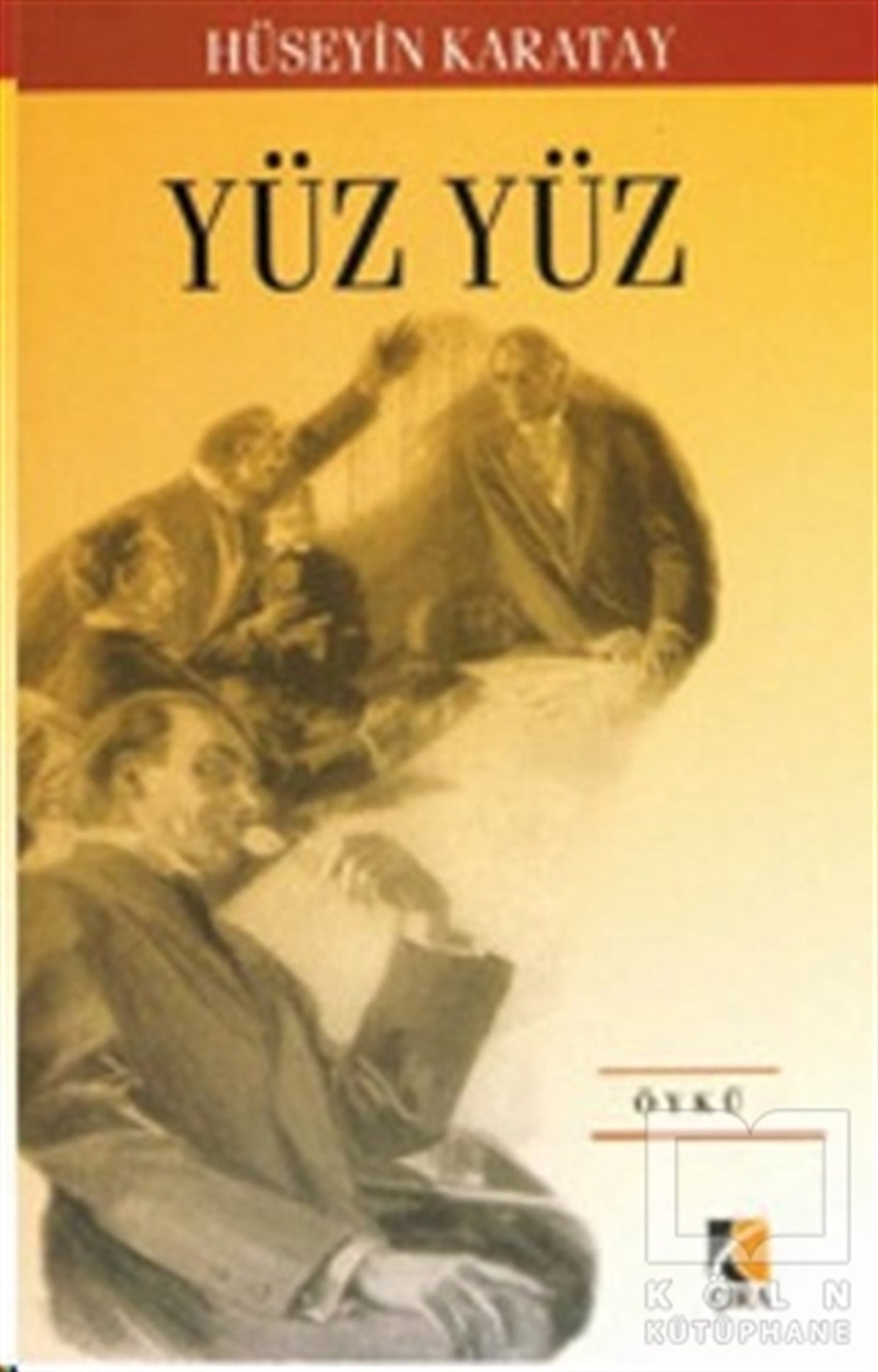Hüseyin KaratayEdebiyat - RomanYüz Yüz