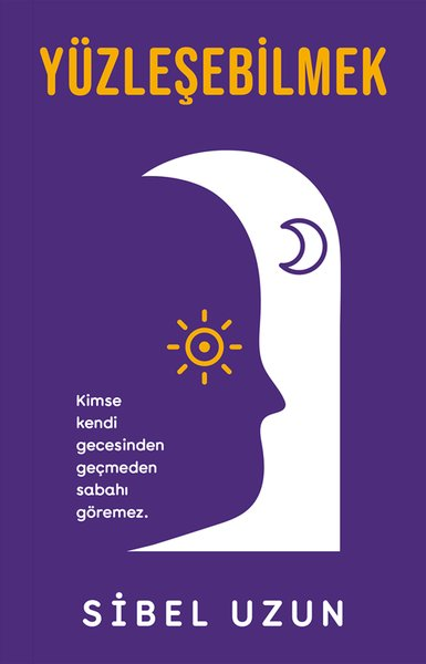 Sibel UzunKişisel Gelişim KitaplarıYüzleşebilmek
