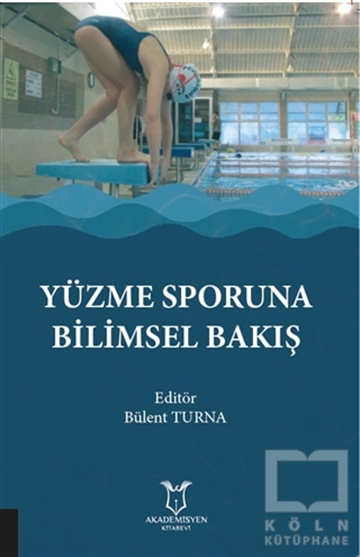Bülent TurnaSpor KitaplarıYüzme Sporuna Bilimsel Bakış