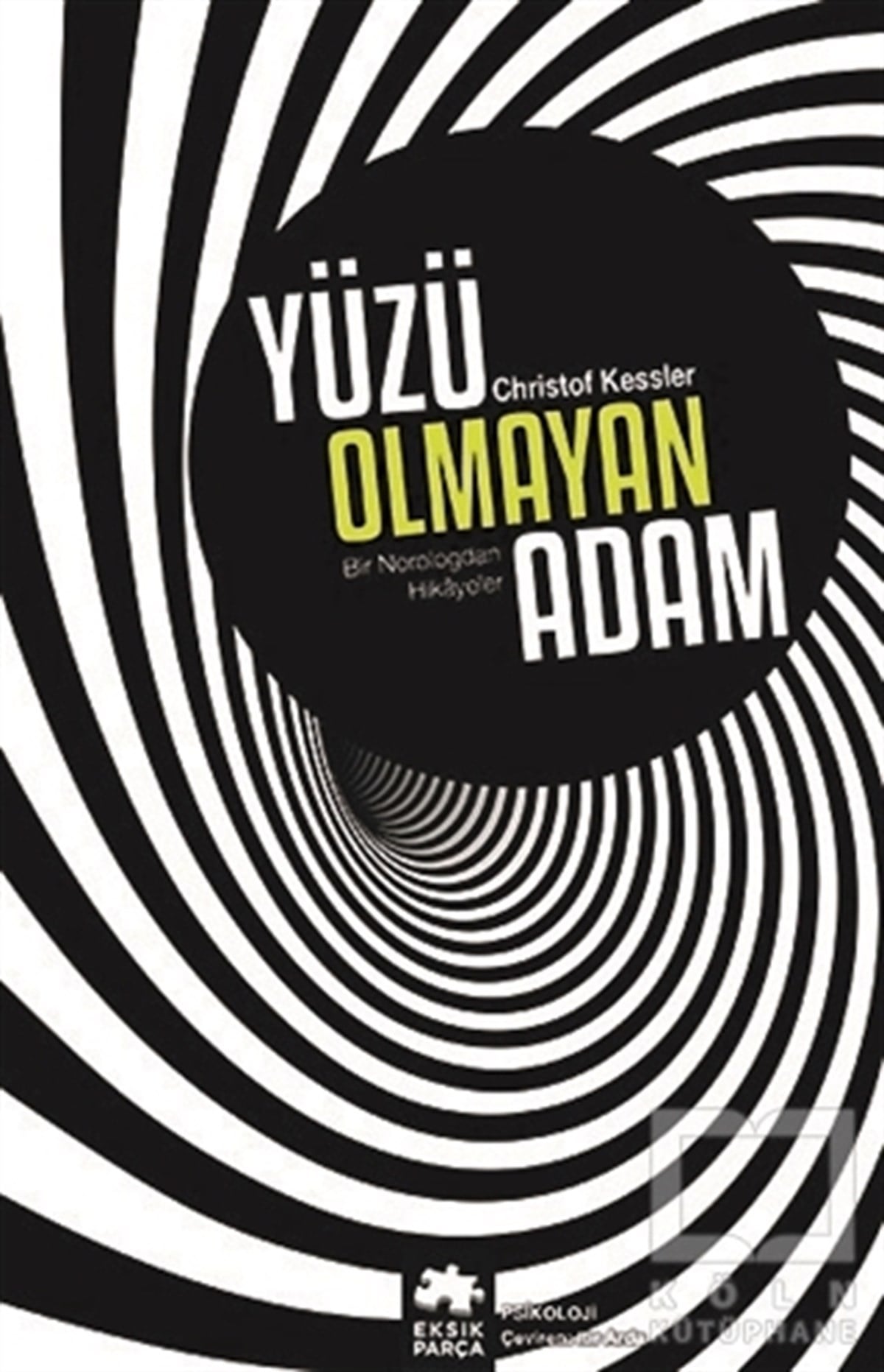 Christof KesslerGenel Psikoloji KitaplarıYüzü Olmayan Adam