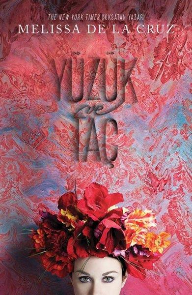 Melissa De La CruzFantastik Kitaplar & Fantastik RomanlarYüzük ve Taç Serisi 1 - Yüzük ve Taç