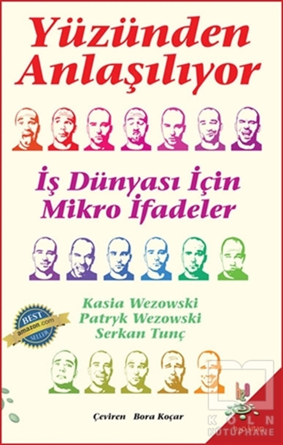 Kasia WezowskiKişisel GelişimYüzünden Anlaşılıyor - İş Dünyası İçin Mikro İfadeler
