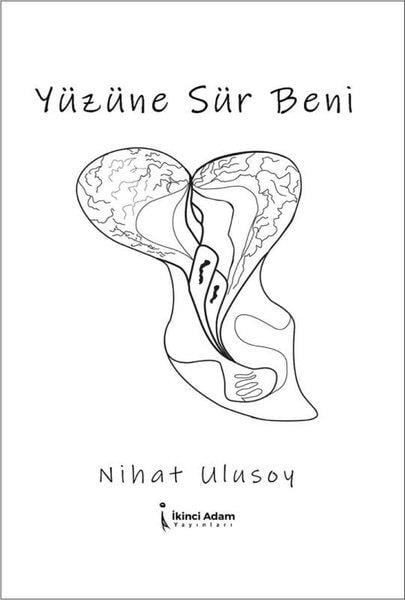 Nihat UlusoyTürk ŞiiriYüzüne Sür Beni