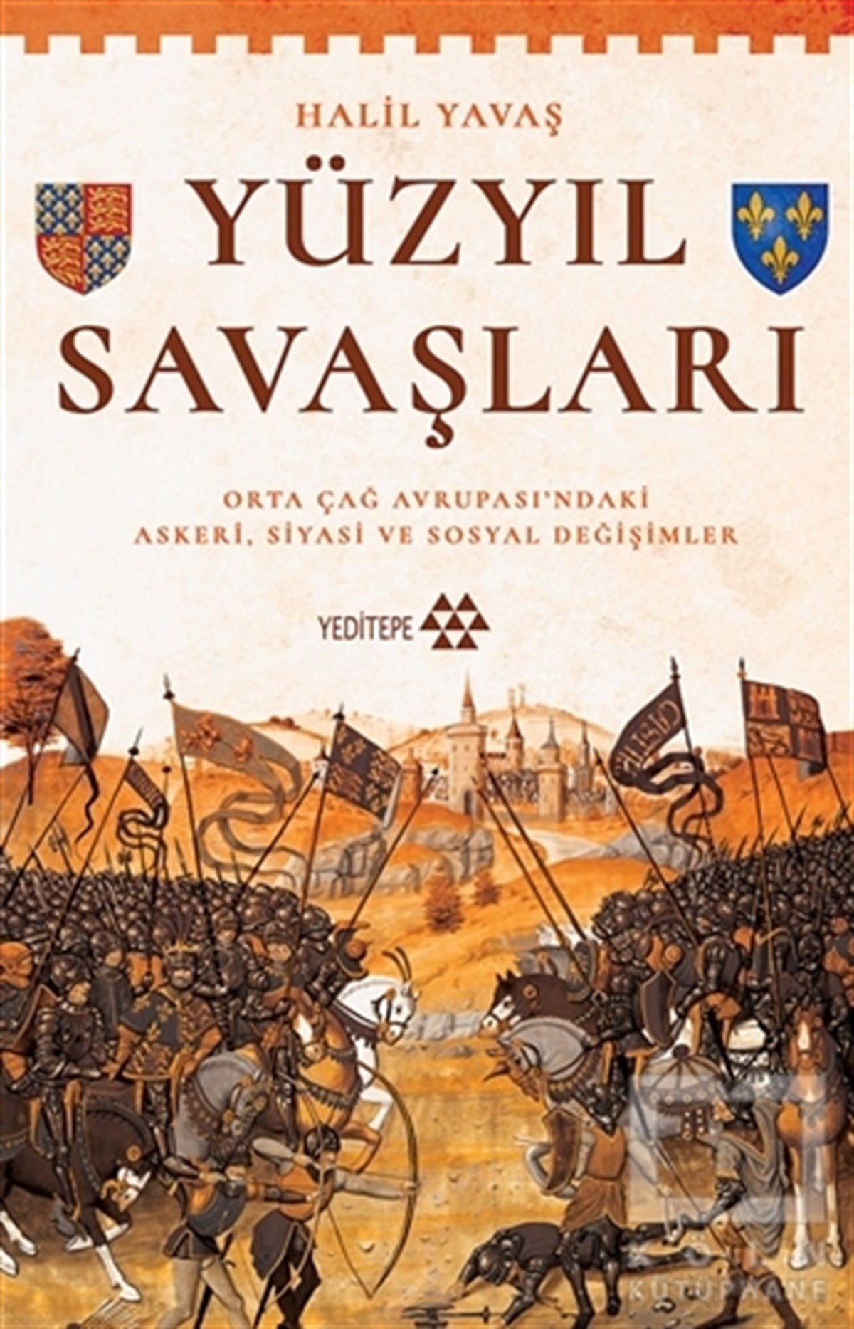 Halil Yavaşİslam ve Ortadoğu KitaplarıYüzyıl Savaşları