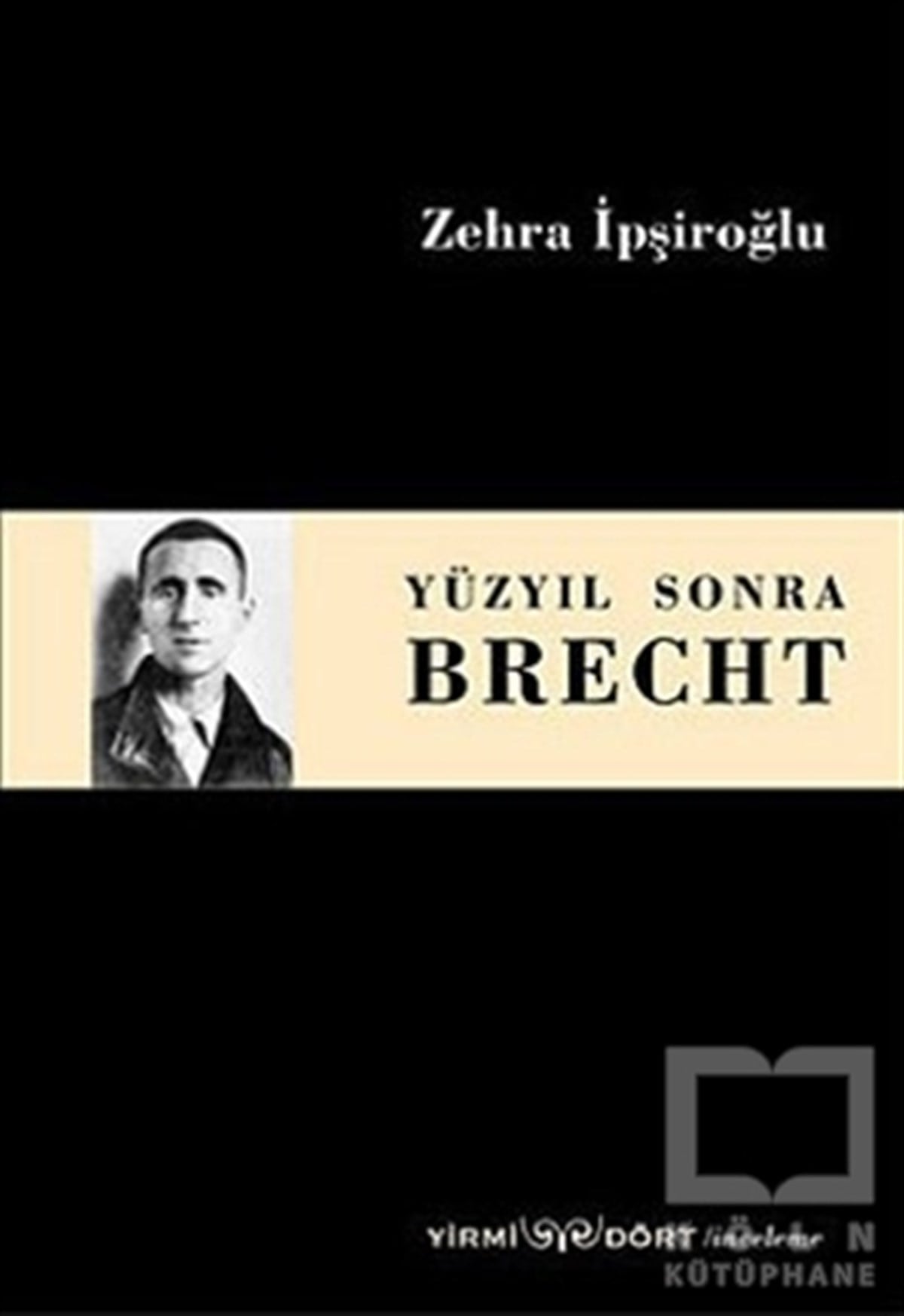 Zehra İpşiroğluSenaryoYüzyıl Sonra Brecht