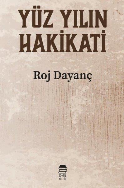 Roj DayançAnı & Mektup & Günlük KitaplarıYüzyılın Hakikati