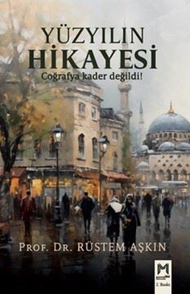 Rüstem AşkınAnı & Mektup & Günlük KitaplarıYüzyılın Hikayesi
