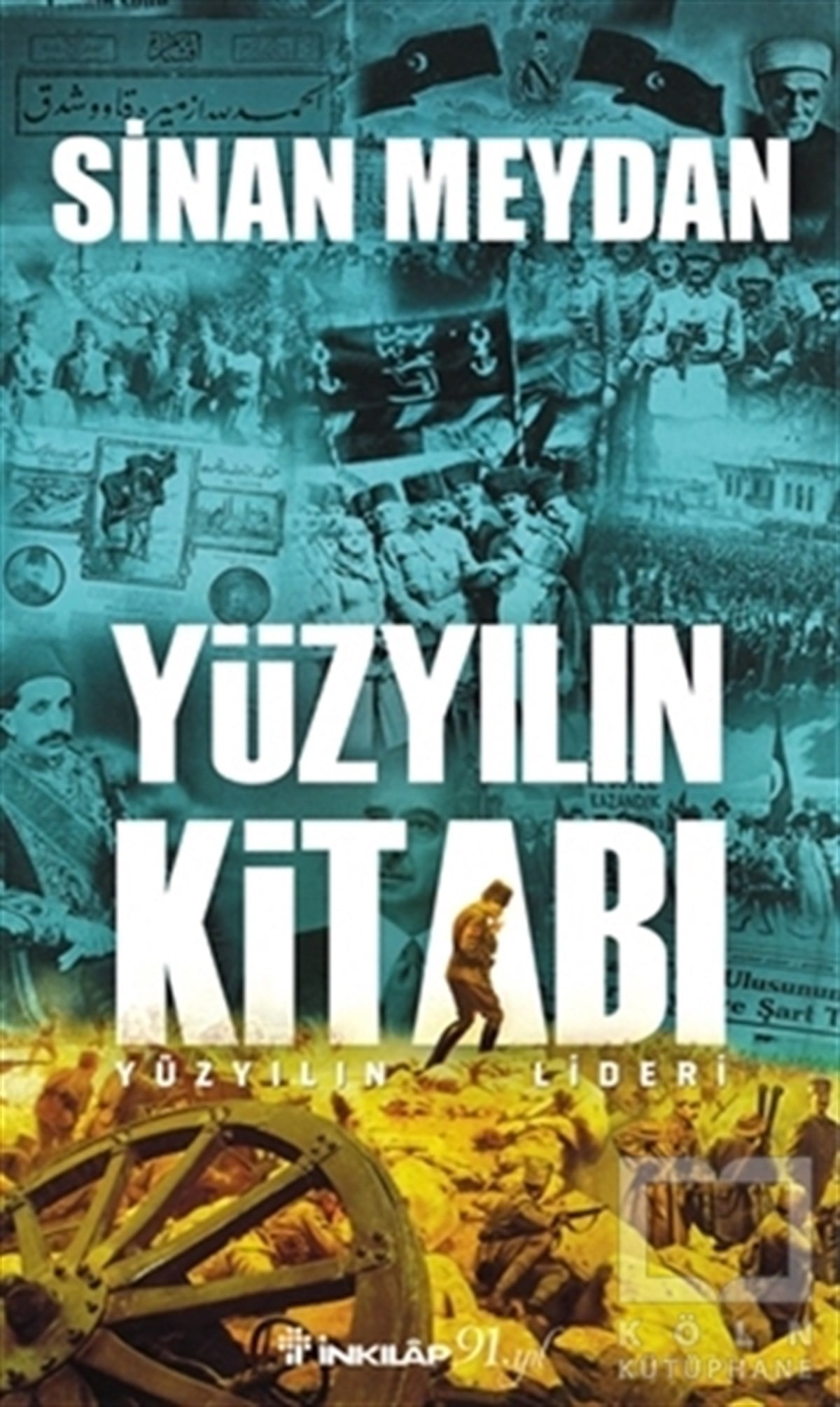 Sinan MeydanTürkiye ve Cumhuriyet TarihiYüzyılın Kitabı