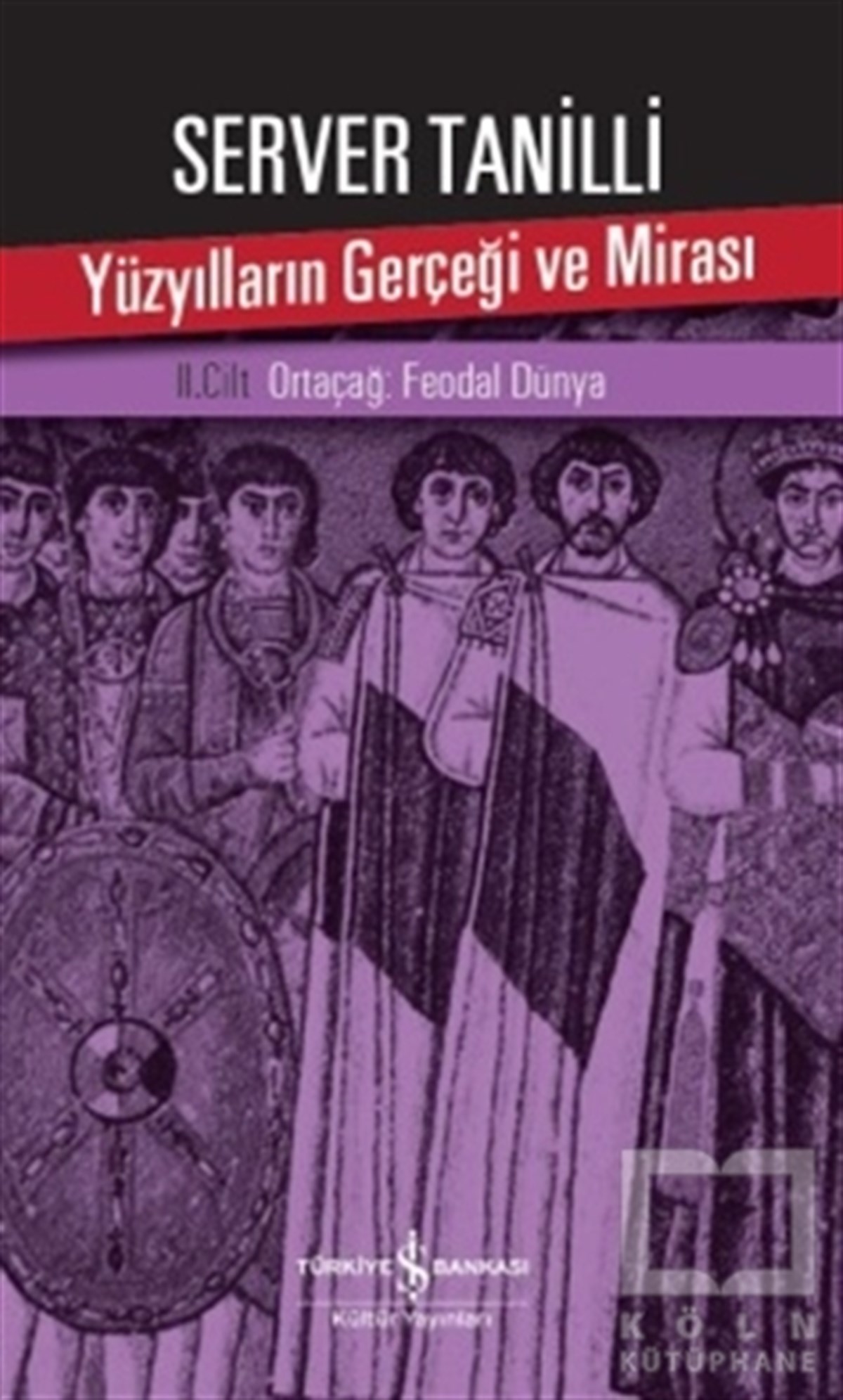 Server TanilliDiğerYüzyılların Gerçeği ve Mirası 2. Cilt
