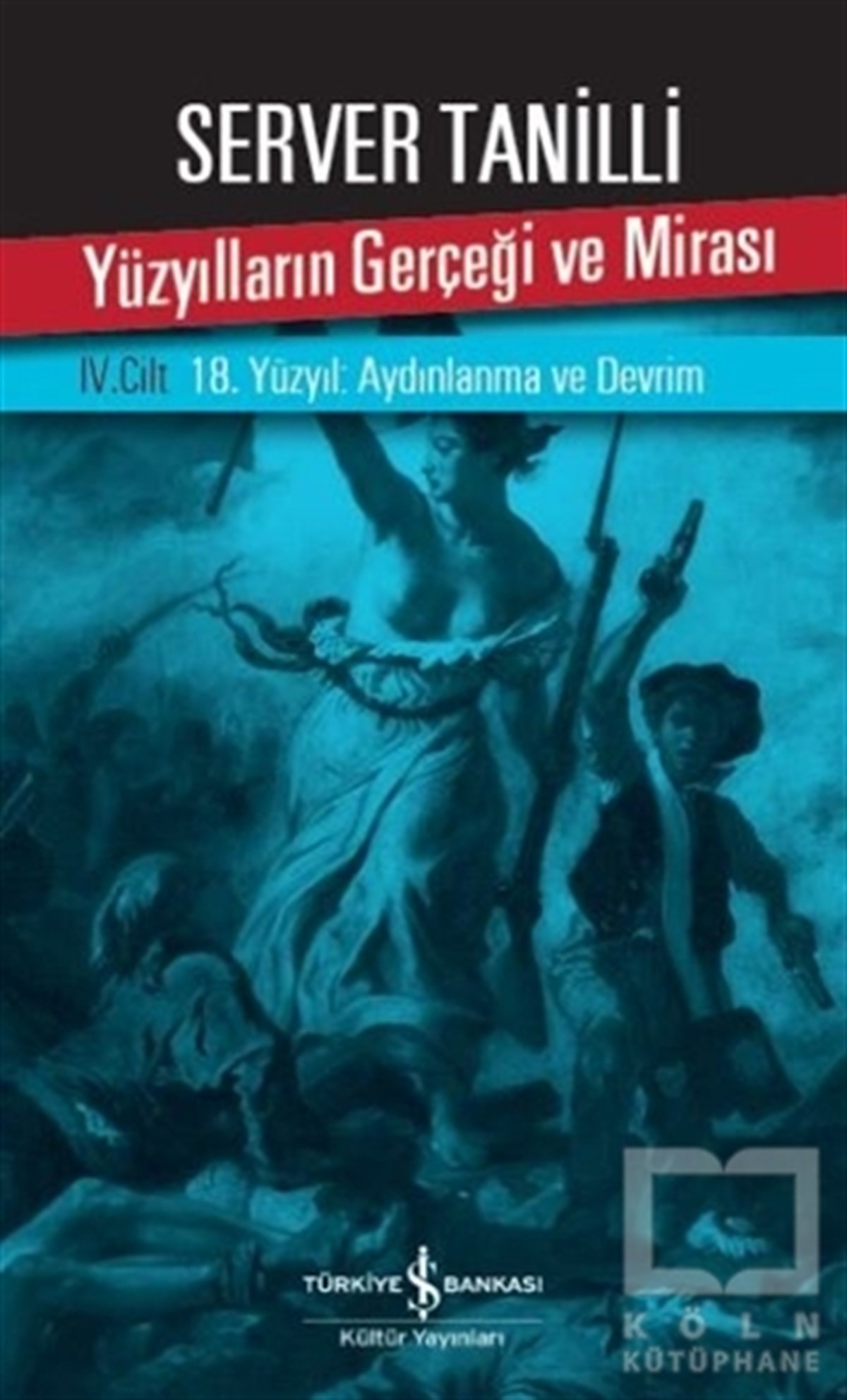 Server TanilliAraştırma - İncelemeYüzyılların Gerçeği ve Mirası 4.Cilt