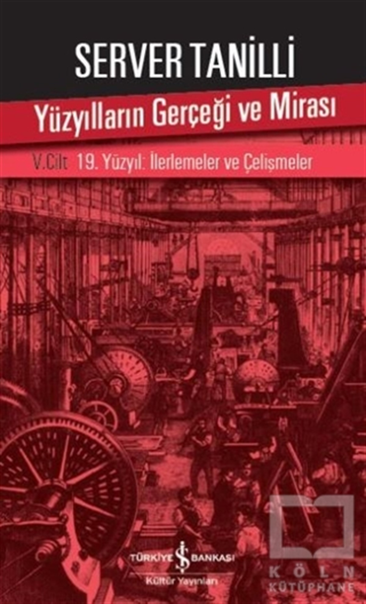 Server TanilliAraştırma - İncelemeYüzyılların Gerçeği ve Mirası 5. Cilt