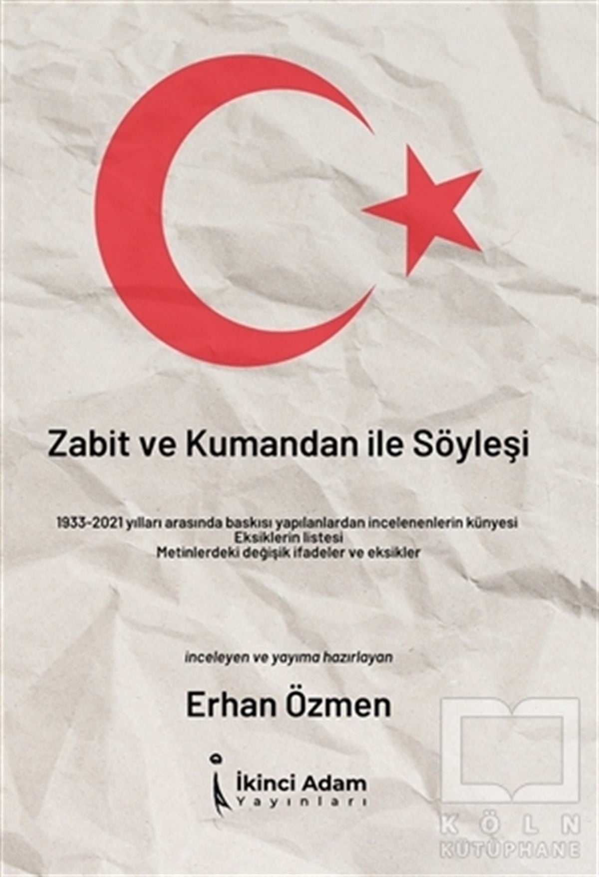 Erhan ÖzmenAraştırma & İnceleme ve Referans KitaplarıZabit ve Kumandan İle Söyleşi