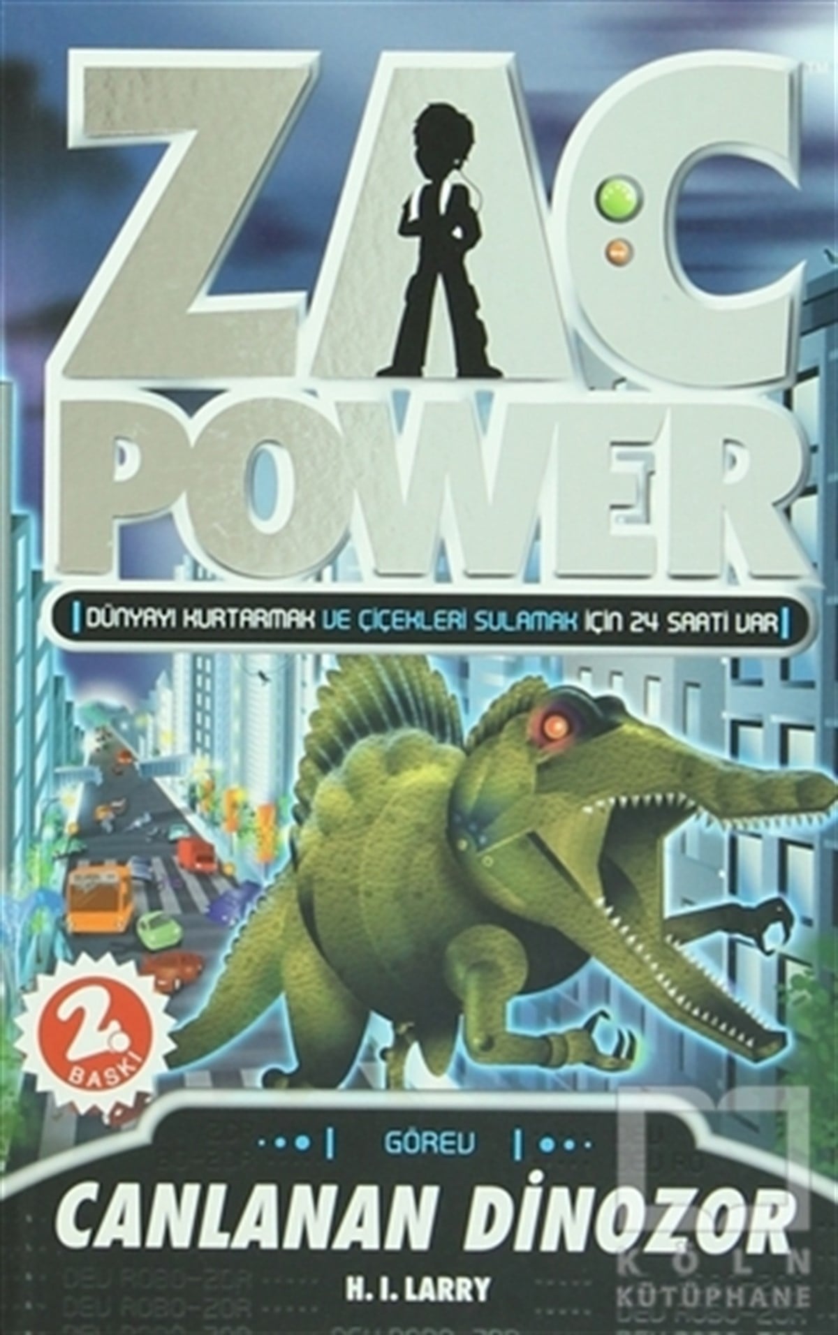 H. I. LarryRoman-ÖyküZac Power - Canlanan Dinozor