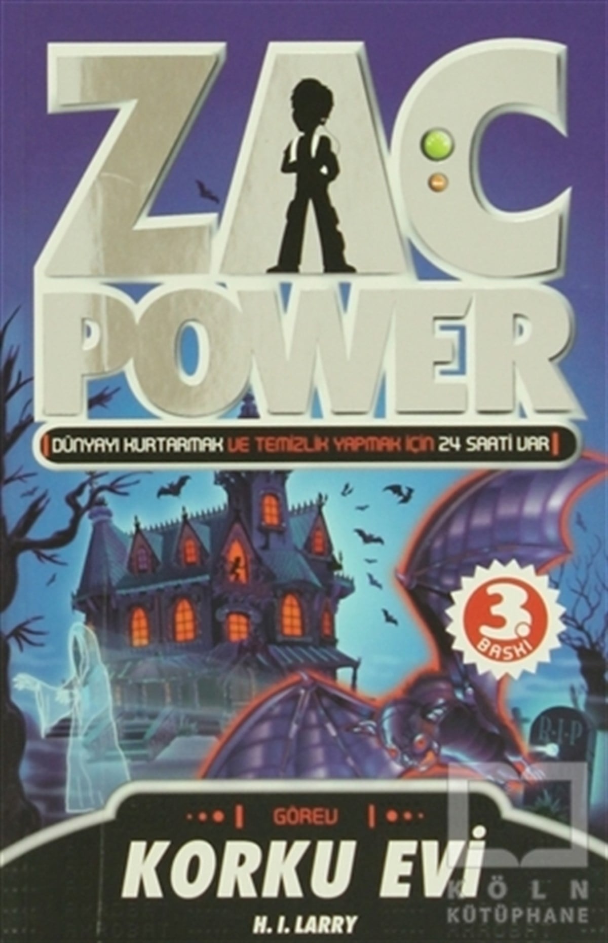 H. I. LarryRoman-ÖyküZac Power - Korku Evi 15. Kitap