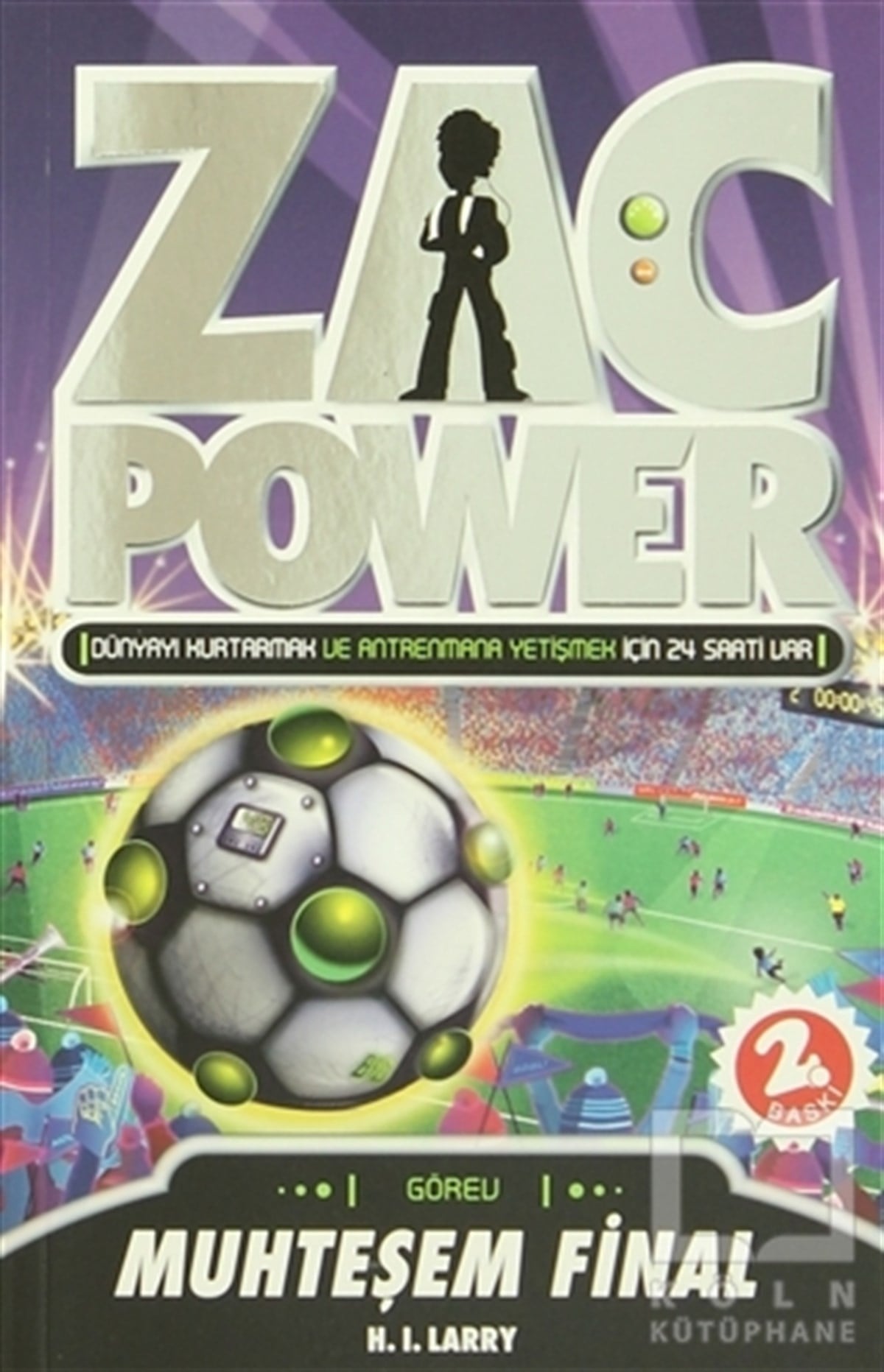 H. I. LarryRoman-ÖyküZac Power - Muhteşem Final