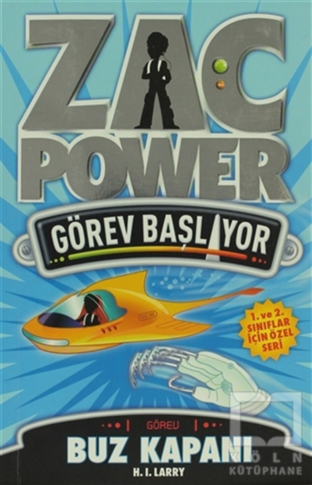 H. I. LarryRoman-ÖyküZac Power Görev Başlıyor - Buz Kapanı