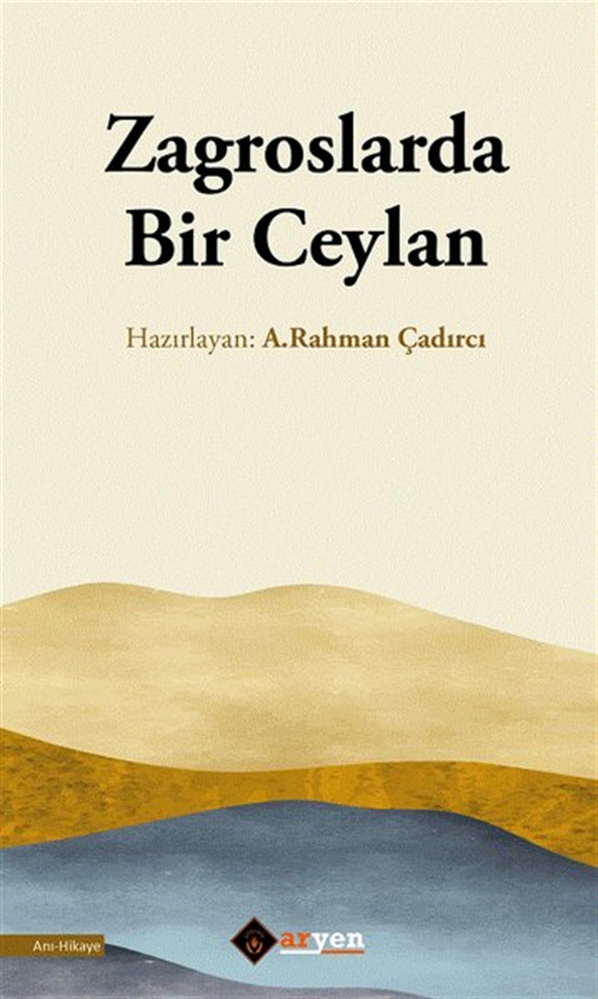 KolektifAnı & Mektup & Günlük KitaplarıZagroslarda Bir Ceylan