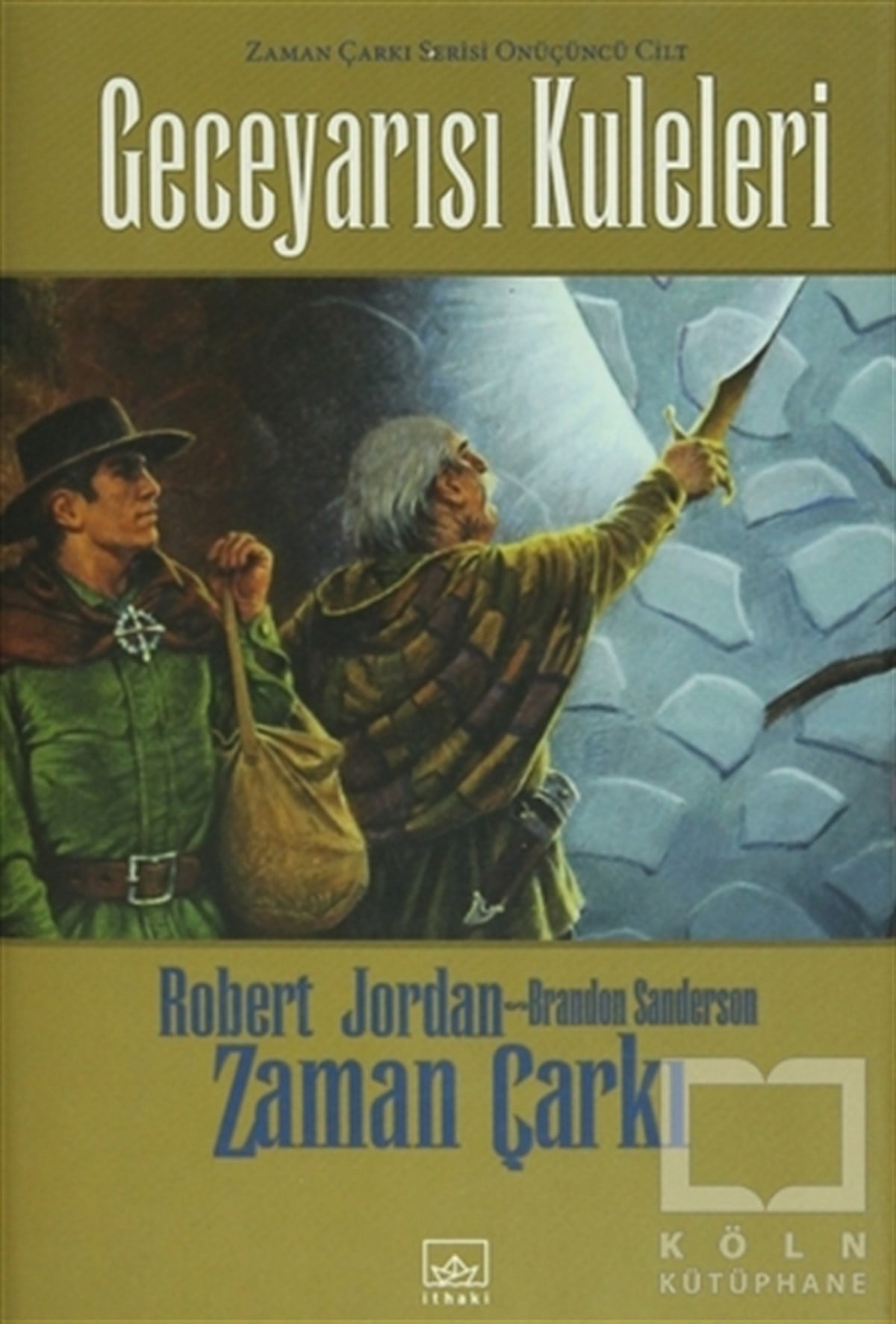 Robert JordanFantastikZaman Çarkı 13. Cilt: Geceyarısı Kuleleri