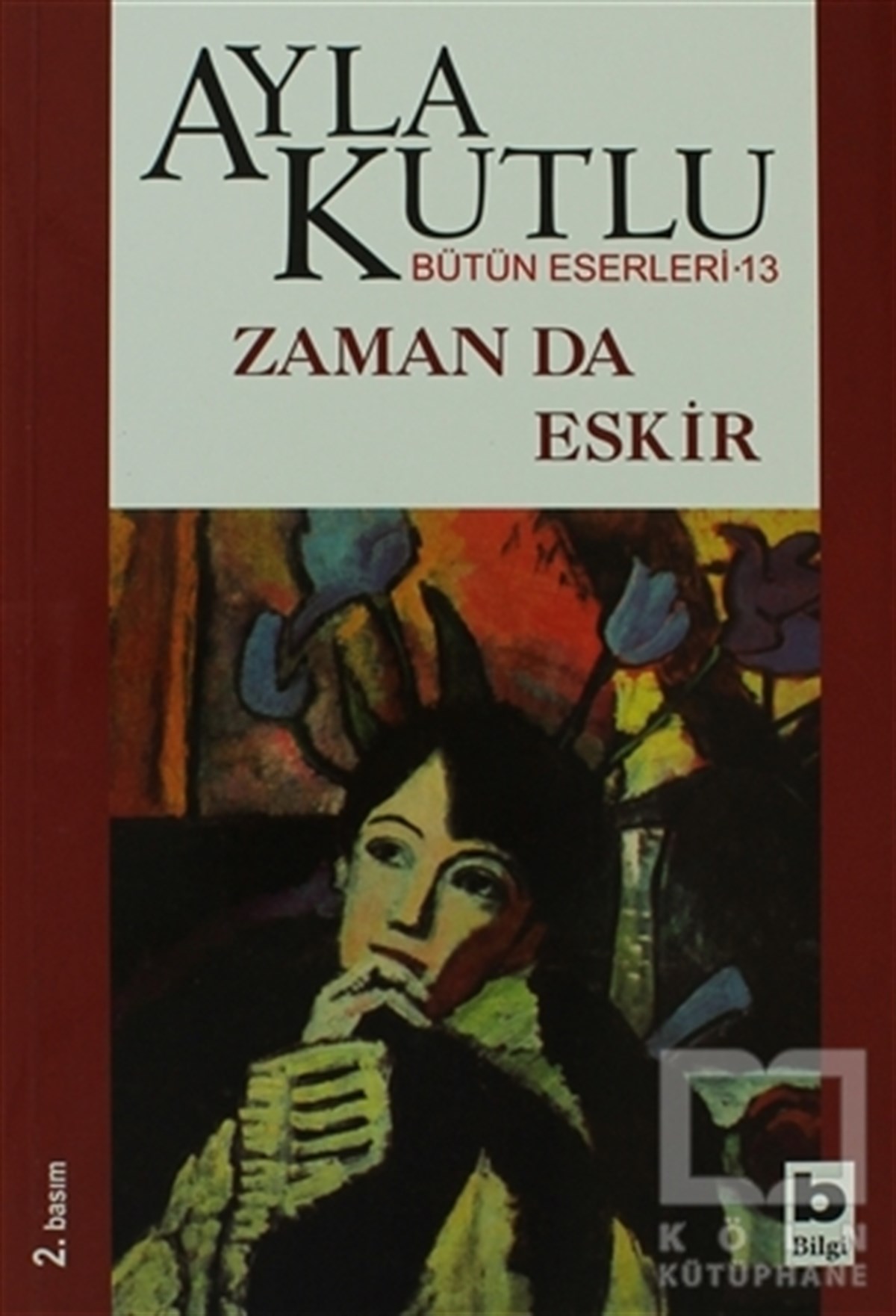 Ayla KutluAnı & Mektup & Günlük KitaplarıZaman da Eskir