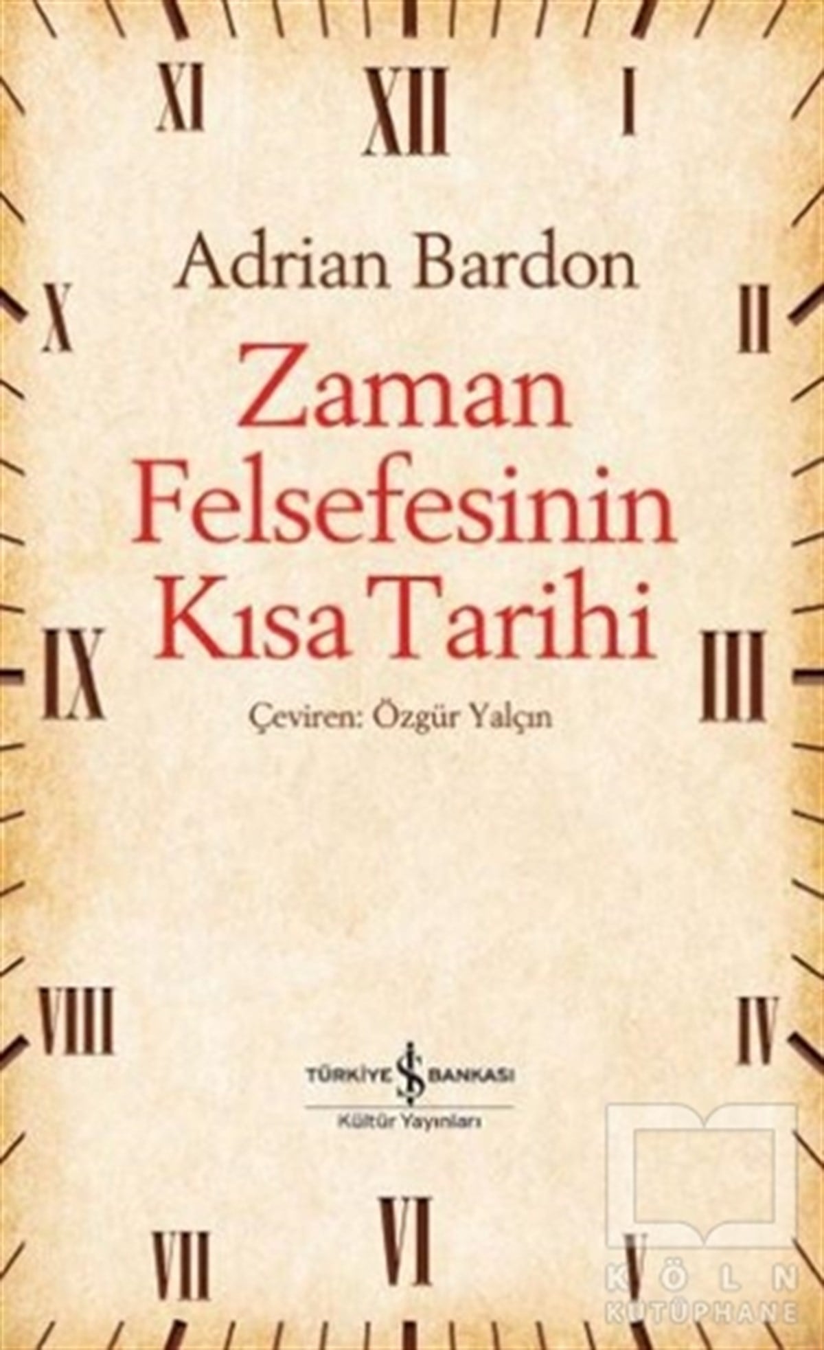 Adrian BardonAraştıma-İnceleme-ReferansZaman Felsefesinin Kısa Tarihi
