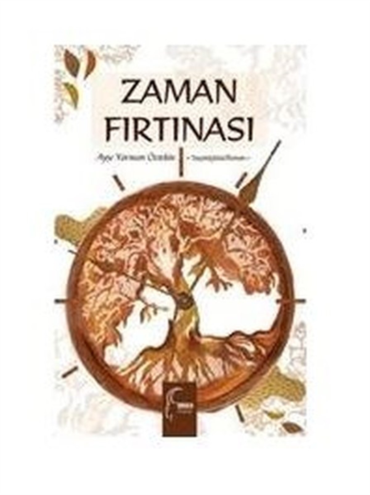 Ayşe Yarman ÖztekinTürkiye RomanZaman Fırtınası