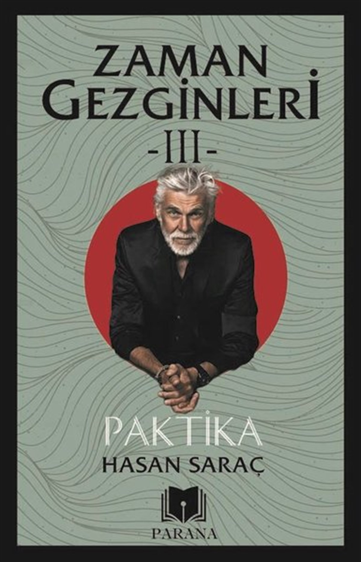 Hasan SaraçTürkiye RomanZaman Gezginleri 3 - Paktika