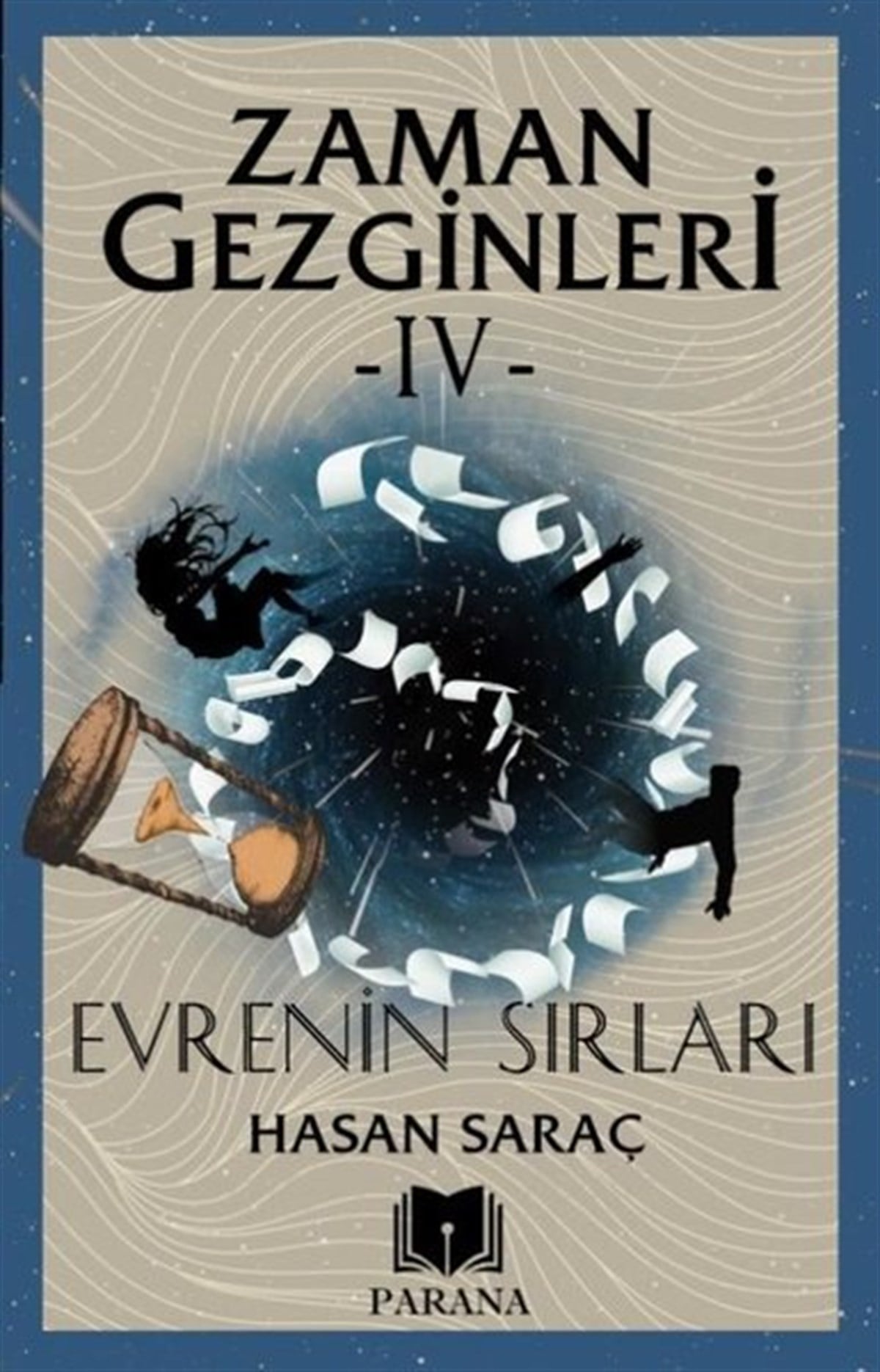 Hasan SaraçTürkiye RomanZaman Gezginleri 4 - Evrenin Sırları