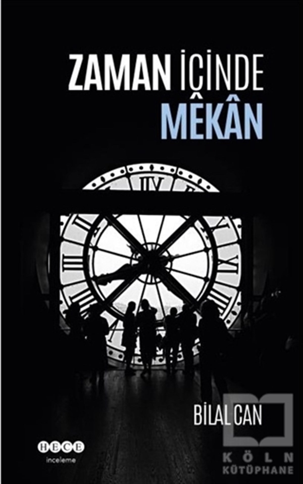 Bilal CanAraştırma - İncelemeZaman İçinde Mekan