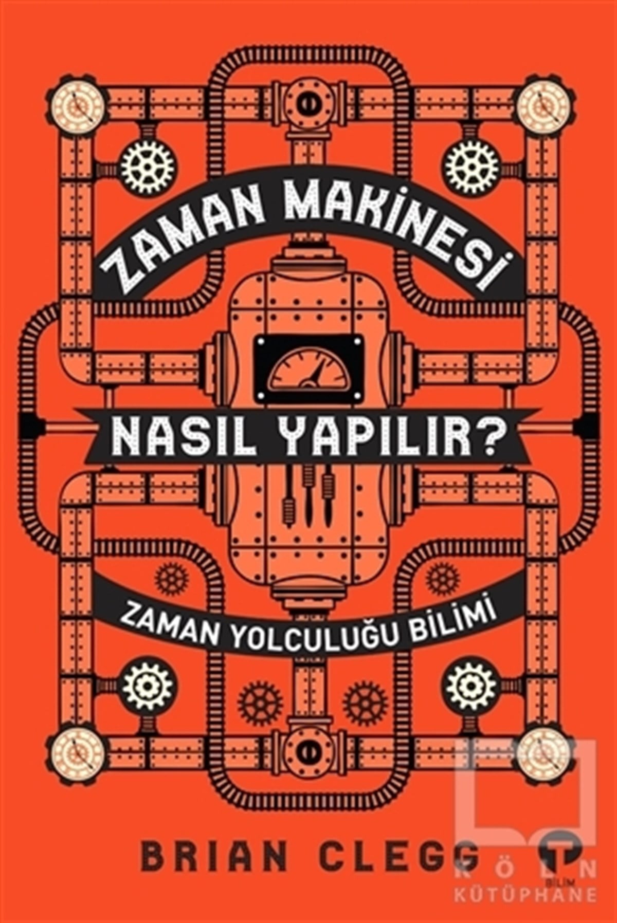 Brian CleggDiğerZaman Makinesi Nasıl Yapılır?