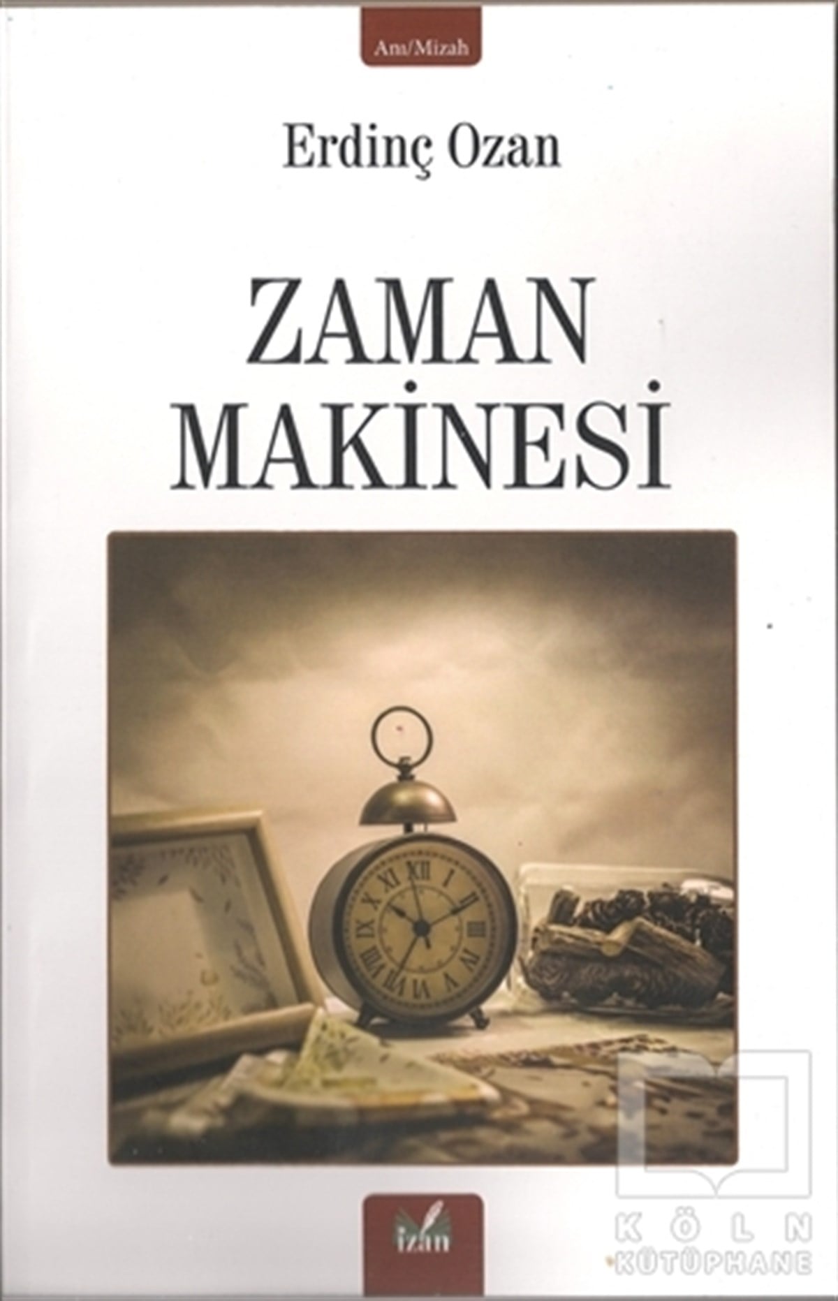 Erdinç OzanAnı & Mektup & Günlük KitaplarıZaman Makinesi