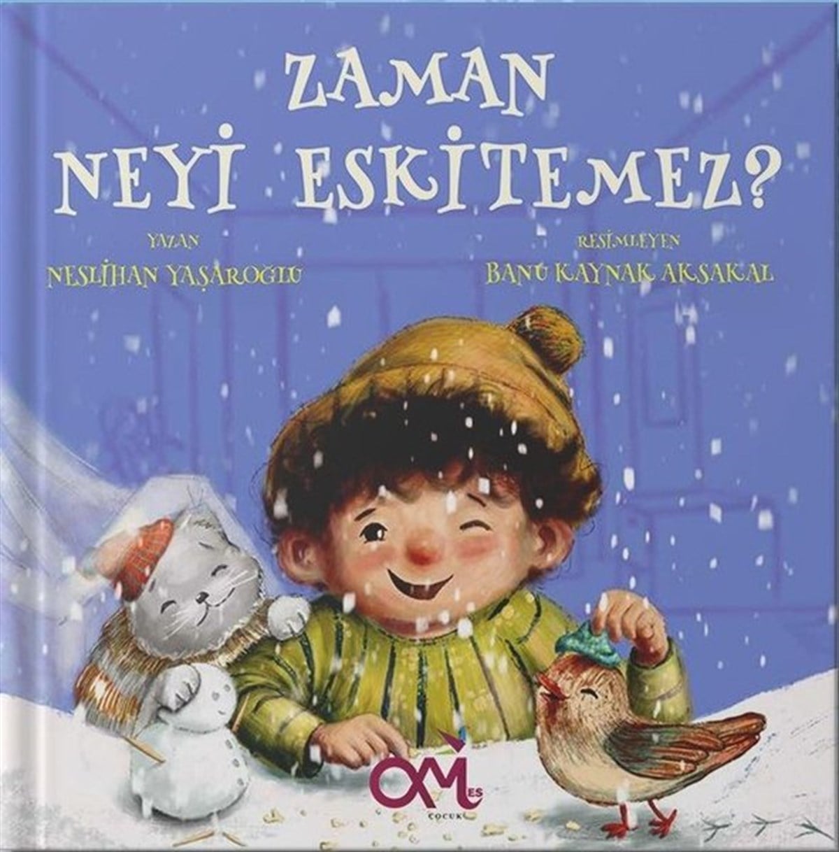 Neslihan YaşaroğluEgitim Etkinlik KitaplariZaman Neyi Eskitemez?
