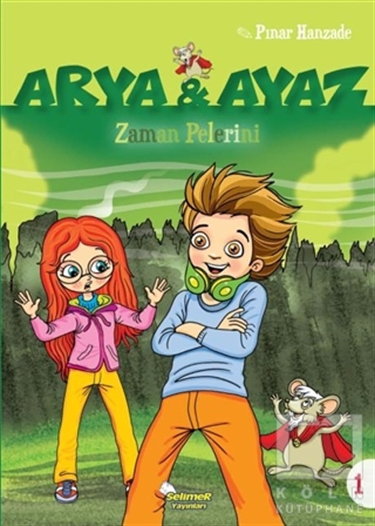 Pınar HanzadeÇocuk Hikaye KitaplarıZaman Pelerini - Arya ve Ayaz 1